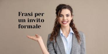 Frasi d’esempio per un invito formale ad un evento: una guida pratica