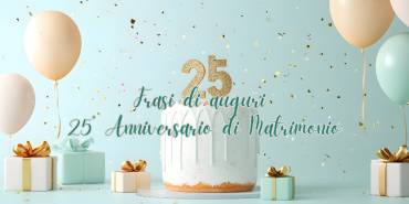 Frasi di auguri per il 25° anniversario di matrimonio